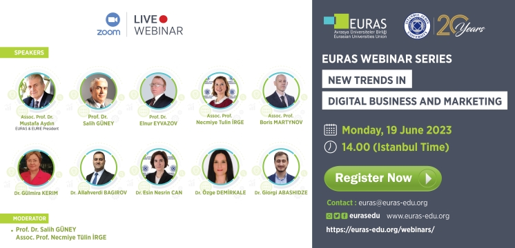 EURAS Webinar on NEW TRENDS in Digital Business and Marketing on 19.06.2023 (Monday) at 14:00 Istanbul Time Zone via Zoom