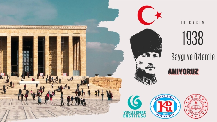 Gazi Mustafa Kemal ATATÜRK’ü Saygıyla Anıyoruz