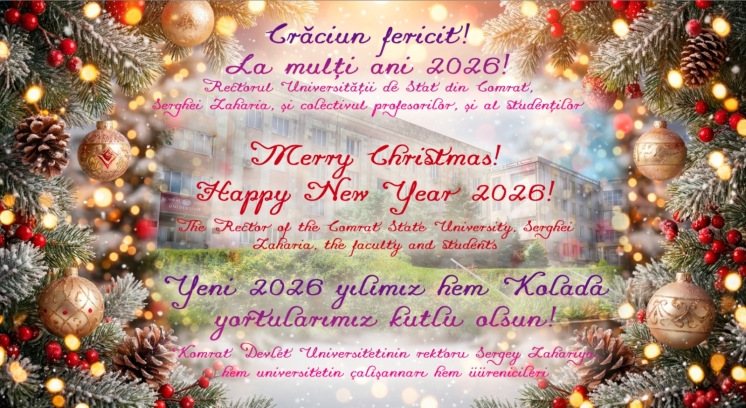 Merry Christmas! Happy New Year 2026! The Rector of the Comrat State University, Serghei Zaharia, the faculty and students