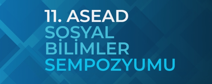 11th EJSER INTERNATIONAL SYMPOSIUM ON SOCIAL SCIENCES