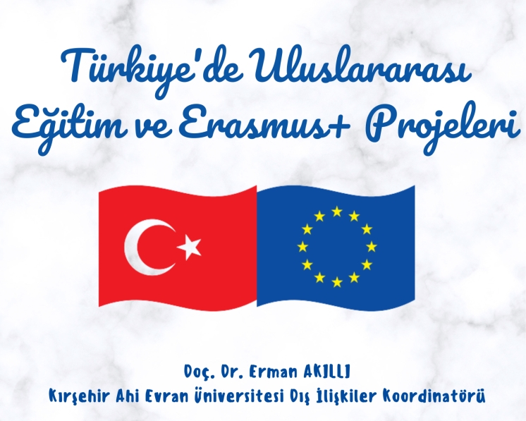 Türkiye&#039;de Uluslararası Eğitim ve Erasmus+ Projeleri